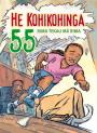 He Kohikohinga 55