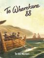Te Wharekura 88